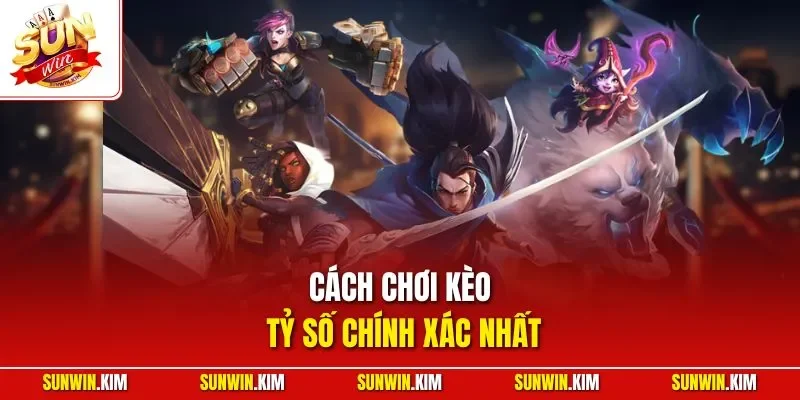 Cách chơi kèo tỷ số chính xác nhất