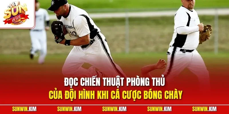 Đọc chiến thuật phòng thủ của đội hình khi cá cược bóng chày