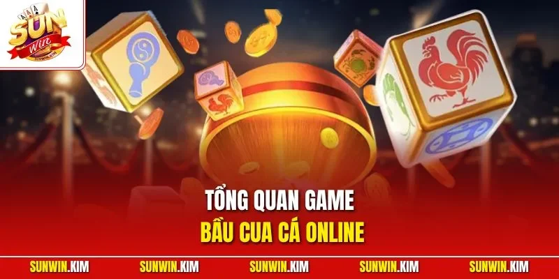 Tổng quan game bầu cua cá online